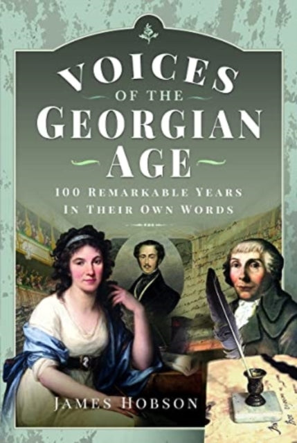Book cover of: Voices of the Georgian Age. By: James Hobson