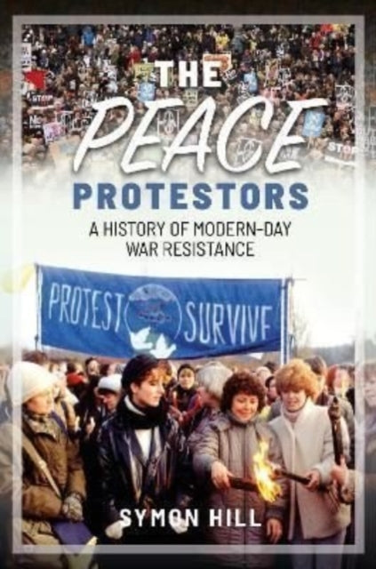 Book cover of: Peace Protestors. By: Symon Hill
