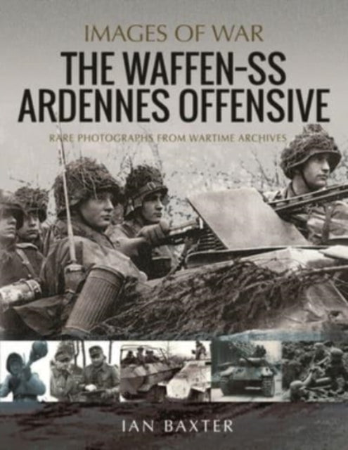 Book cover of: Waffen SS Ardennes Offensive. By: Ian Baxter