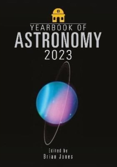 Book cover of: Yearbook of Astronomy 2023. By: Brian Jones