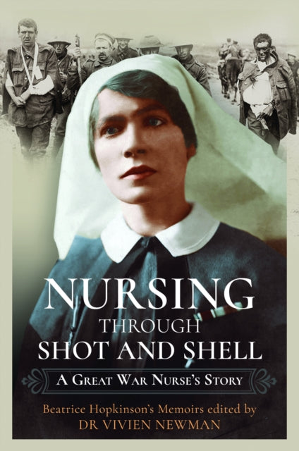 Book cover of: Nursing Through Shot and Shell. By: Vivien Newman