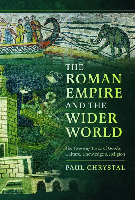 Book cover of: Roman Empire and the Wider World. By: Paul Chrystal