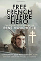 Book cover of: Free French Spitfire Hero. By: Dilip Sarkar