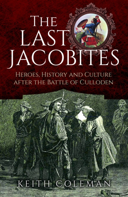 Book cover of: Last Jacobites. By: Keith Coleman
