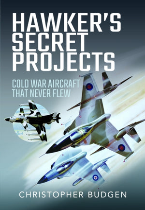 Hawker's Secret Projects, Cold War Aircraft That Never Flew