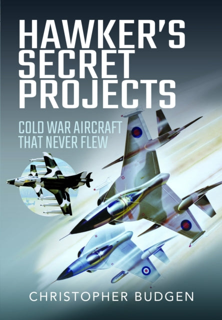 Hawker's Secret Projects, Cold War Aircraft That Never Flew