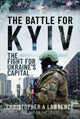 Book cover of: Battle for Kyiv. By: Christopher A. Lawrence