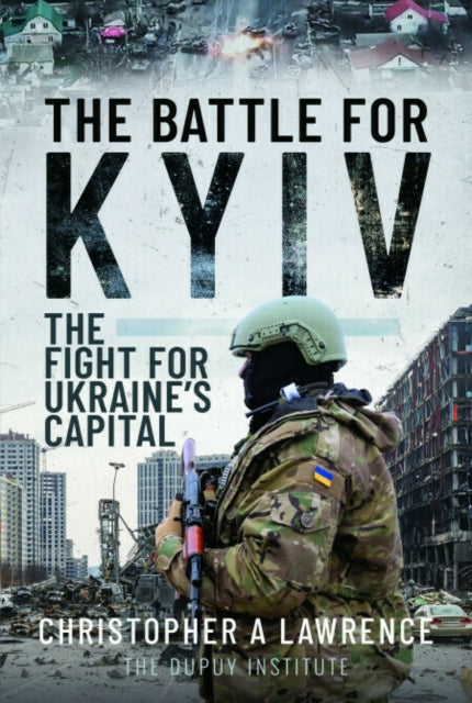 Book cover of: Battle for Kyiv. By: Christopher A. Lawrence