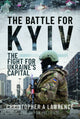 Book cover of: Battle for Kyiv. By: Christopher A. Lawrence