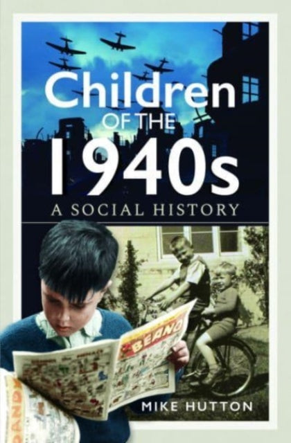 Book cover of: Children of the 1940s. By: Mike Hutton