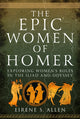 Book cover of: Epic Women of Homer. By: Eirene S. Allen