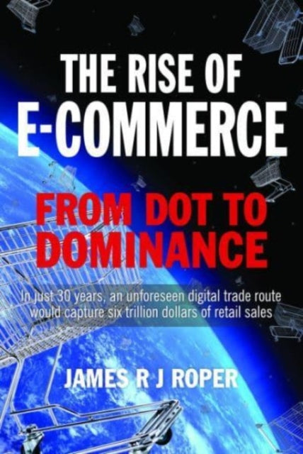 Book cover of: Rise of E-Commerce. By: James Roper