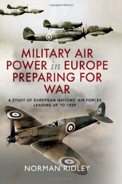Book cover of: Military Air Power in Europe Preparing for War. By: Norman Ridley