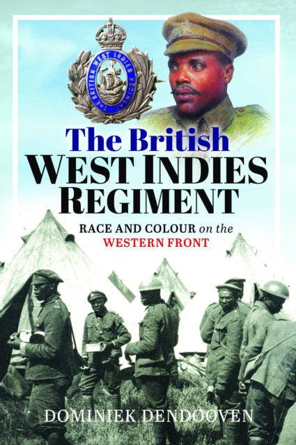 Book cover of: British West Indies Regiment. By: Dominiek Dendooven
