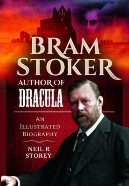 Book cover of: Bram Stoker: Author of Dracula. By: Neil R. Storey