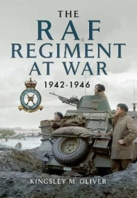 Book cover of: RAF Regiment at War 1942-1946. By: Kingsley Oliver