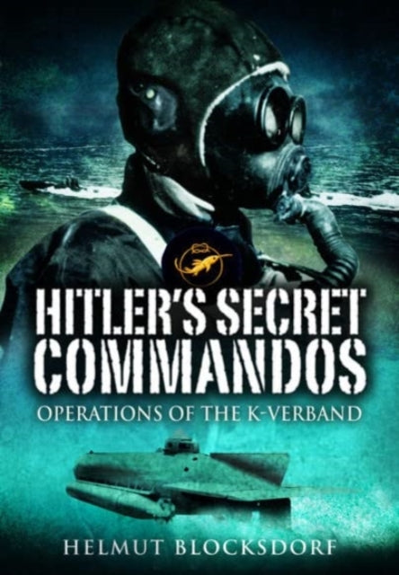 Book cover of: Hitler's Secret Commandos. By: Helmut Blocksdorf