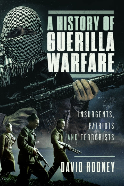 Book cover of: History of Guerilla Warfare. By: David Rooney