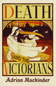 Book cover of: Death and the Victorians. By: Adrian Mackinder