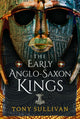Book cover of: Early Anglo-Saxon Kings