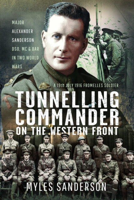 Book cover of: Tunnelling Commander on the Western Front. By: Myles Sanderson