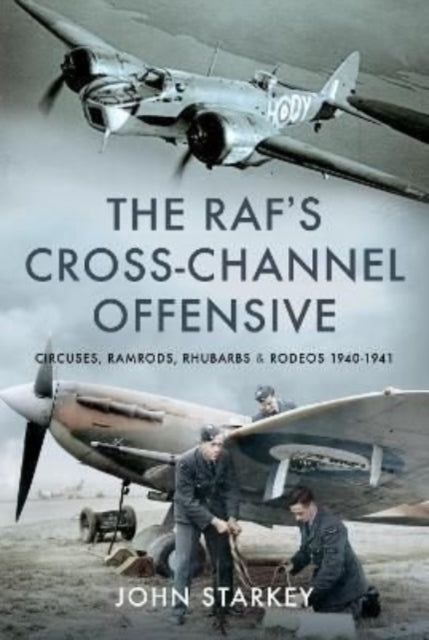 Book cover of: RAF's Cross-Channel Offensive. By: John Starkey
