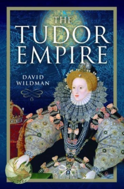 Book cover of: Tudor Empire. By: David Wildman