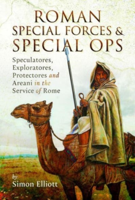 Book cover of: Roman Special Forces and Special Ops. By: Simon Elliott
