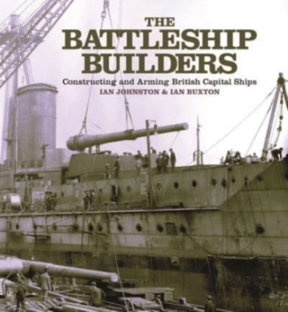 Book cover of: Battleship Builders. By: Ian Johnston