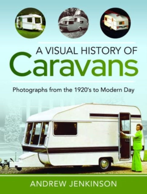 Book cover of: Visual History of Caravans. By: Andrew Jenkinson