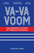 Va-Va-Voom, The Modern History of French Football