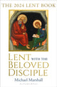 Book cover of: Lent with the Beloved Disciple. By: Michael Marshall