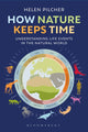 Book cover of: How Nature Keeps Time. By: Helen Pilcher