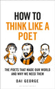 Book cover of: How to Think Like a Poet