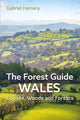 Book cover of: Forest Guide: Wales. By: Gabriel Hemery