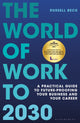 Book cover of: World of Work to 2030. By: Russell Beck