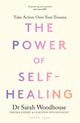 Power of Self-Healing, Take action over your trauma 9781399424394 Sarah Woodhouse