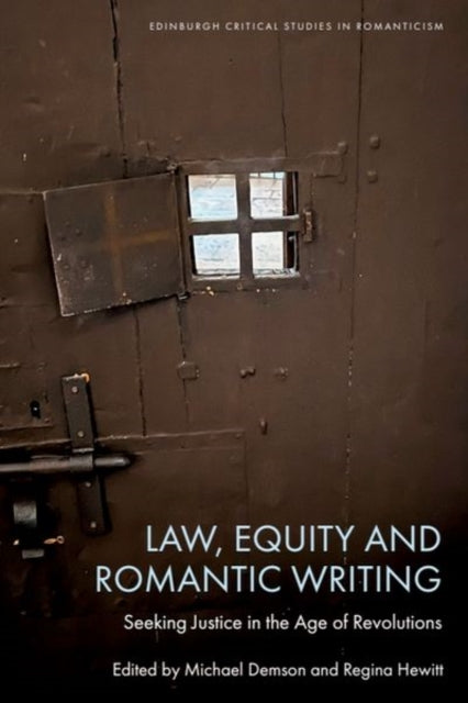 Book cover of: Law, Equity and Romantic Writing. By: Michael Demson