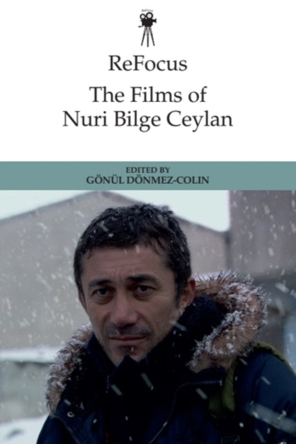 Book cover of: Films of Nuri Bilge Ceylan. By: Gönül Dönmez-Colin