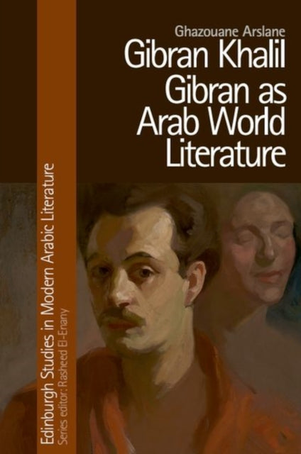 Book cover of: Gibran Khalil Gibran as Arab World Literature