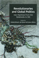 Book cover of: Revolutionaries and Global Politics. By: Ondrej Ditrych