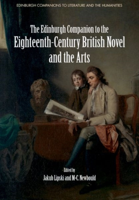 Book cover of: Edinburgh Companion to the Eighteenth-Century British Novel and the Arts