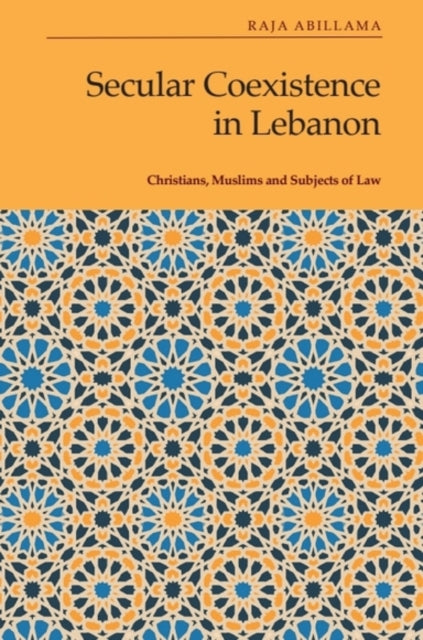 Book cover of: Secular Coexistence in Lebanon