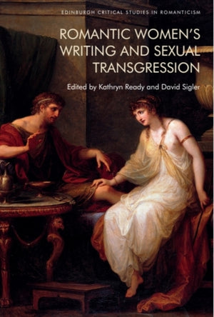 Romantic Women's Writing and Sexual Transgression