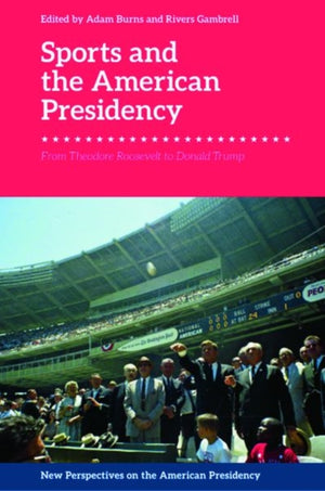 Sports and the American Presidency