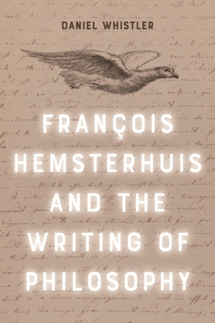 Book cover of: Francois Hemsterhuis and the Writing of Philosophy. By: Daniel Whistler