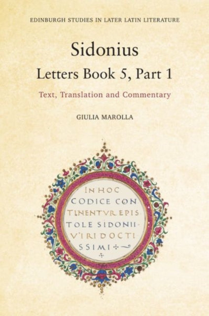 Book cover of: Sidonius: Letters Book 5, Part 1. By: Giulia Marolla