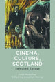 Book cover of: Cinema, Culture, Scotland. By: Colin McArthur
