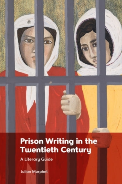 Book cover of: Prison Writing in the Twentieth Century