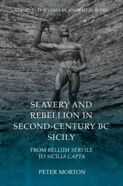 Book cover of: Slavery and Rebellion in Second-Century Bc Sicily